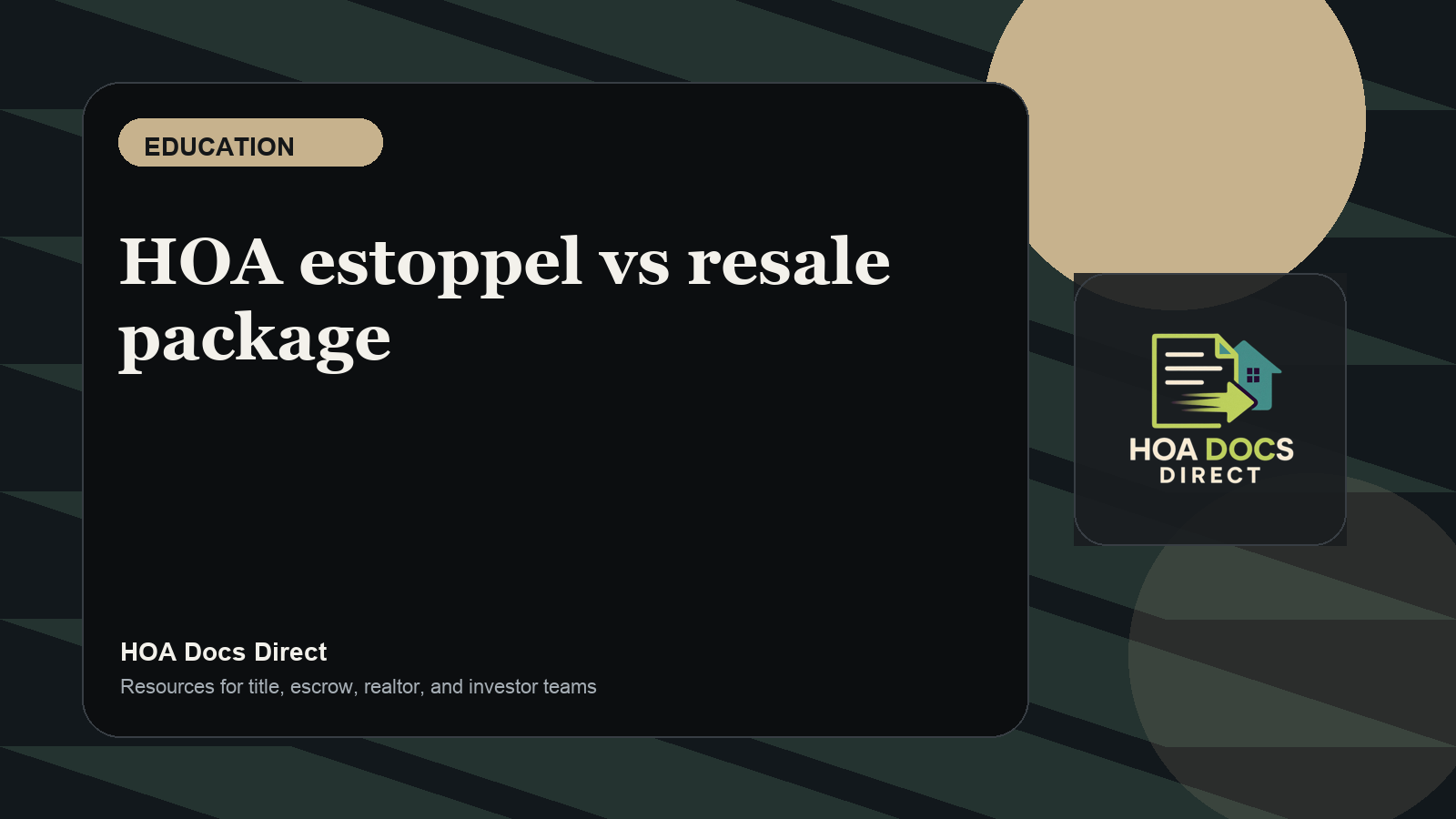 HOA estoppel vs resale package: what teams need to know