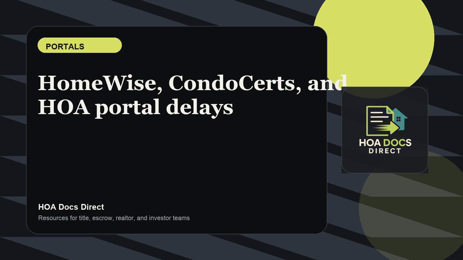 HomeWise, CondoCerts, and other HOA portal delays