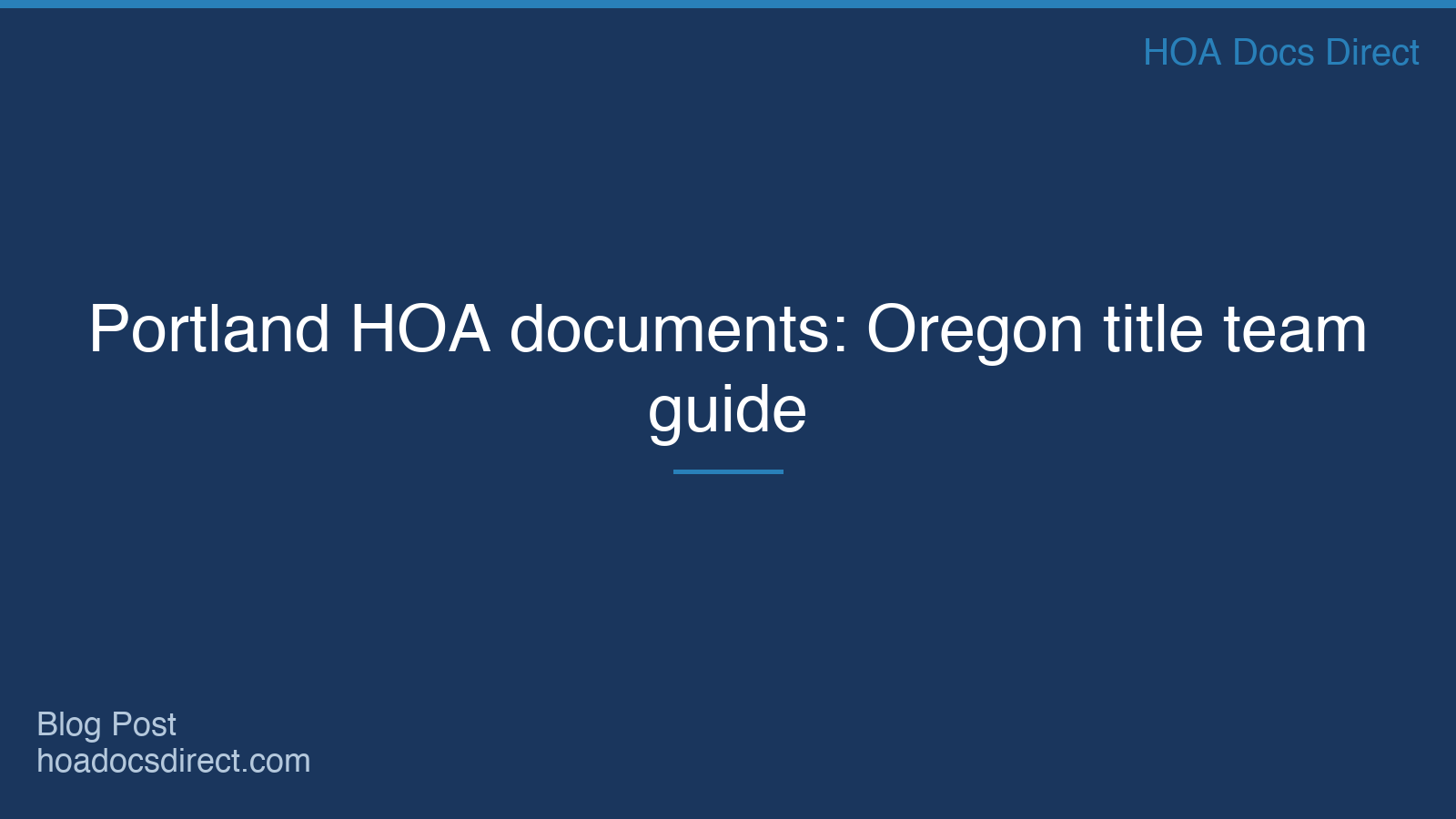 Portland HOA Documents: Oregon Title Team Guide | HOA Docs Direct