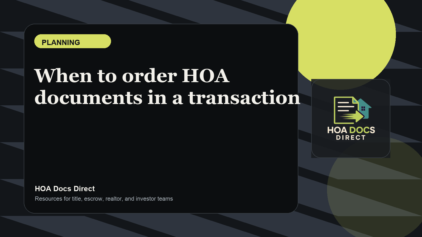 When to order HOA documents in a transaction
